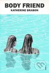 Body Friend - Katherine Brabon - kniha z kategorie Společenská beletrie