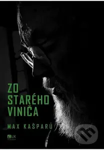 Zo starého viniča - Max Kašparů