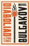 Diaboliad and Other Stories: New Translation - Afanasjevič Michail Bulgakov
