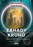 Záhady kruhů - Jitka Lenková, Karel Dudek - kniha z kategorie Mýty, pověsti a legendy
