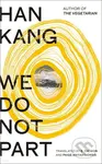 We Do Not Part (International Limited Edition) - Han Kang