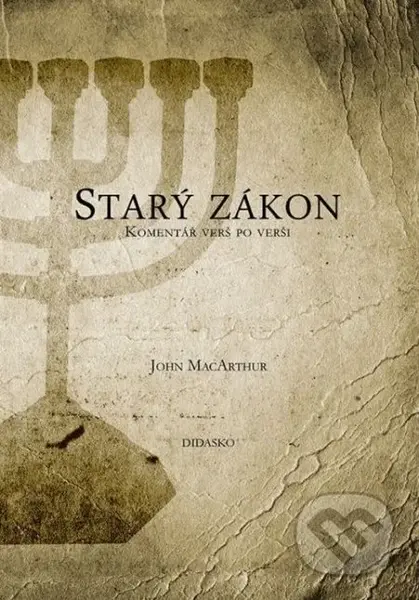 Starý zákon (Komentář verš po verši) - John MacArthur - kniha z kategorie Bible