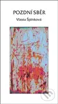 Pozdní sběr - Vlasta Špinková - kniha z kategorie Poezie