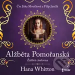 Alžběta Pomořanská – Žárlivá císařovna - Hana Whitton - audiokniha z kategorie Romantika