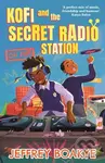 Kofi and the Secret Radio Station - Jeffrey Boakye - kniha z kategorie Pro děti