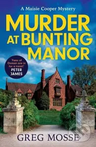 Murder at Bunting Manor (A totally addictive British cozy mystery that will keep you guessing) - Greg Mosse