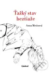 Ťažký stav beztiaže - Anna Metisová - kniha z kategorie Společenská beletrie