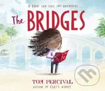 The Bridges - Tom Percival - kniha z kategorie Pro děti