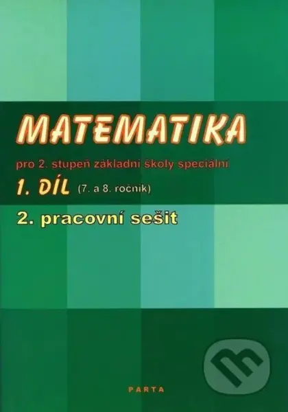 Matematika pro 2. stupeň ZŠ speciální, 2. pracovní sešit (pro 8. ročník)