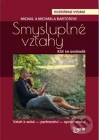 Smysluplné vztahy - Michaela Bartošová, Michal Bartoš - kniha z kategorie Seberozvoj