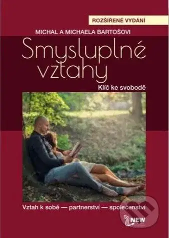Smysluplné vztahy - Michaela Bartošová, Michal Bartoš - kniha z kategorie Seberozvoj