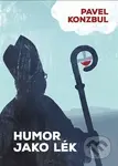 Humor jako lék - Pavel Konzbul - kniha z kategorie Náboženství a ezoterika