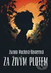 Za živým plotem - Zuzana Muchová-Daxnerová - kniha z kategorie Beletrie