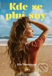Kde se plní sny - Ella Thompson - kniha z kategorie Romantická