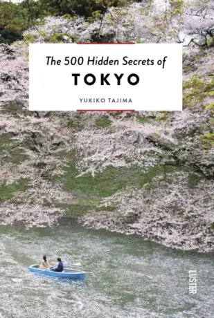 The 500 Hidden Secrets of Tokyo - Yukiko Tajima
