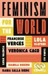 Feminism for the World - Lola Olufemi, Françoise Verges, Silvia Federici - kniha z kategorie Sociologie