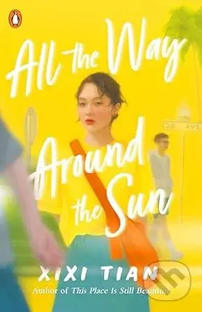 All the Way Around the Sun - XiXi Tian