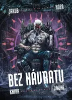 Bez návratu: kniha druhá - Jakub Hoza, Dawid Boldys (ilustrátor) - kniha z kategorie Sci-fi