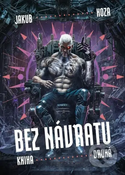 Bez návratu: kniha druhá - Jakub Hoza, Dawid Boldys (ilustrátor) - kniha z kategorie Sci-fi