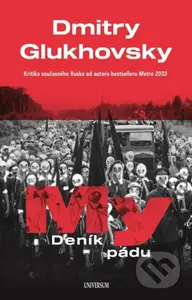 My - Deník pádu - Dmitry Glukhovsky - kniha z kategorie Historie