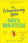 The Extraordinary Hope of Dawn Brightside - Jessica Ryn - kniha z kategorie Romantika