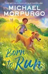 Born to Run - Michael Morpurgo - kniha z kategorie Pro děti