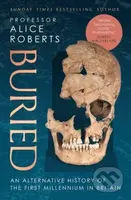 Buried (An alternative history of the first millennium in Britain) - kniha z kategorie Historie