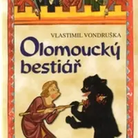 Olomoucký bestiář - Vlastimil Vondruška