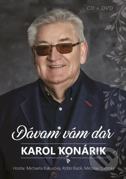 Karol Konárik: Dávam vám dar (CD + DVD) - Karol Konárik
