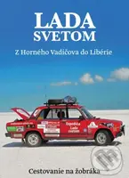 Lada Svetom 1 - Z Horného Vadičova do Libérie (Cestovanie na žobráka) - kniha z kategorie Cestopisy z Afriky