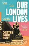 Our London Lives - Dwyer Christine Hickey - kniha z kategorie Společenská beletrie