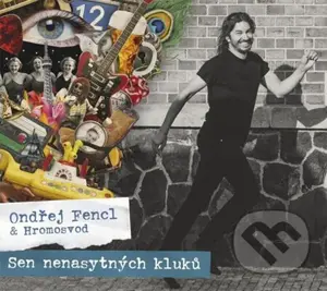 Hromosvod & Ondřej Fencl: Sen nenasytných kluků - Hromosvod, Ondřej Fencl