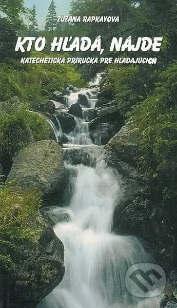 Kto hľadá, nájde - Zuzana Rapkayová - kniha z kategorie Křesťanství