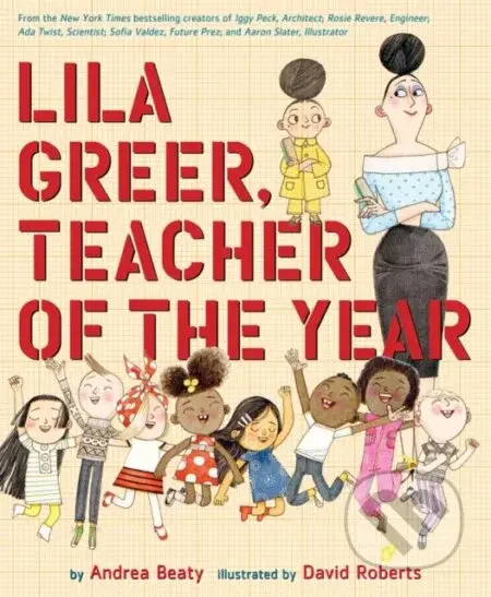 Lila Greer, Teacher of the Year - Andrea Beaty - kniha z kategorie Pro děti