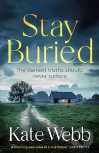 Stay Buried - Kate Webb