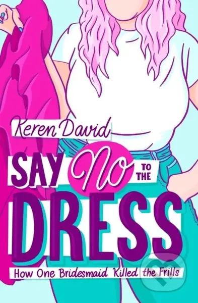 Say No to the Dress - Keren David - kniha z kategorie Pro děti