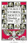 Unlikely Stories, Mostly - Alasdair Gray - kniha z kategorie Společenská beletrie