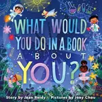 What Would You Do in a Book About You? - Jean Reidy - kniha z kategorie Pro děti