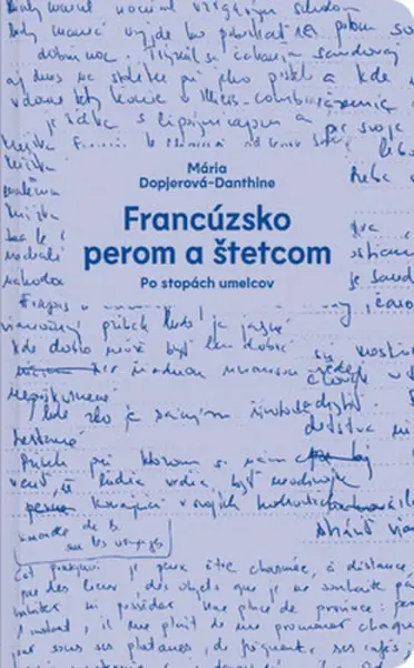 Francúzsko perom a štetcom - Mária Dopjerová-Danthine