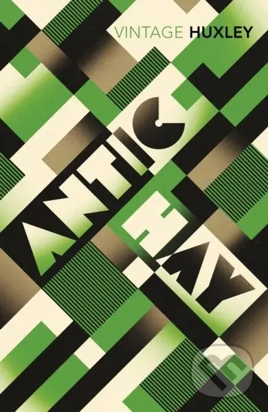Antic Hay - Aldous Huxley