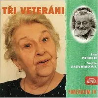 Jan Werich, Stella Zázvorková – Werich: Fimfárum 4 Tři veteráni