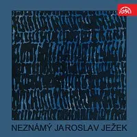 Různí interpreti – Neznámý Jaroslav Ježek