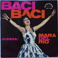 Mara del Rio – Baci, baci (Polibky)