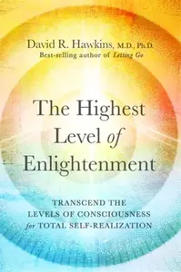 The Highest Level of Enlightenment - David R. Hawkins