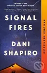 Signal Fires (A novel) - Dani Shapiro