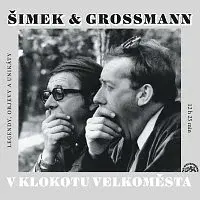 Miloslav Šimek, Jiří Grossmann – V klokotu velkoměsta