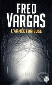 Larmee furieuse - Fred Vargas