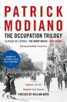 The Occupation Trilogy - Patrick Modiano