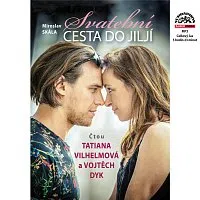 Tatiana Vilhelmová, Vojtěch Dyk – Skála: Svatební cesta do Jiljí