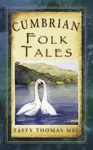 Cumbrian Folk Tales - Taffy Thomas
